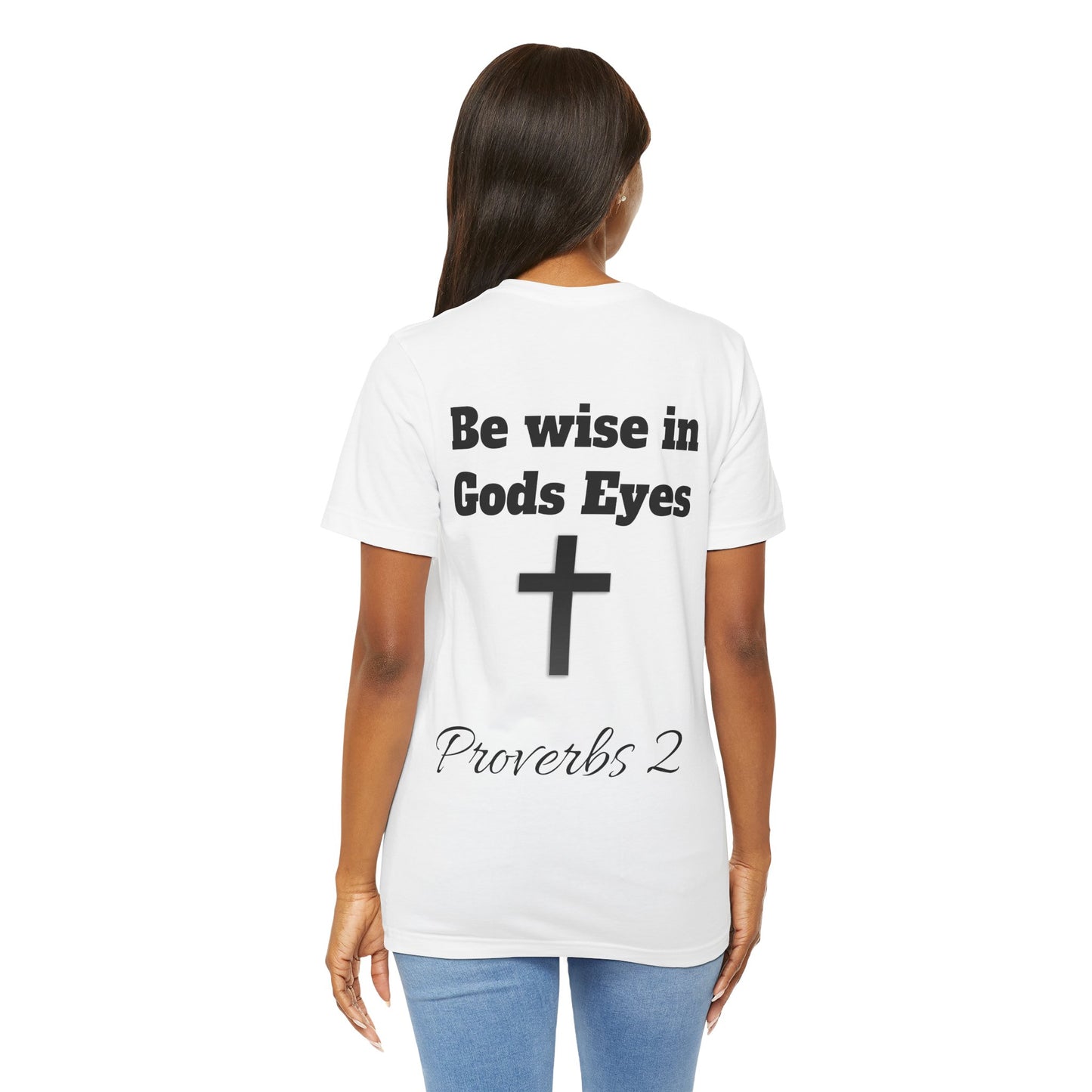 Do not be wise in your own eyes short sleeve T-shirt