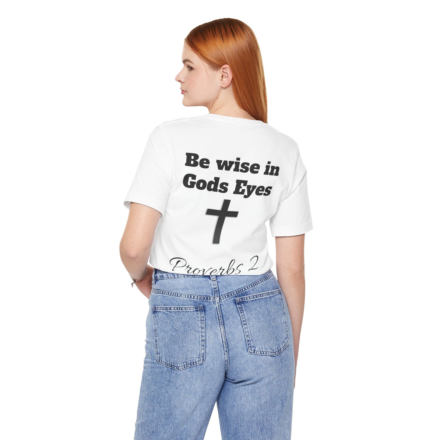 Do not be wise in your own eyes short sleeve T-shirt