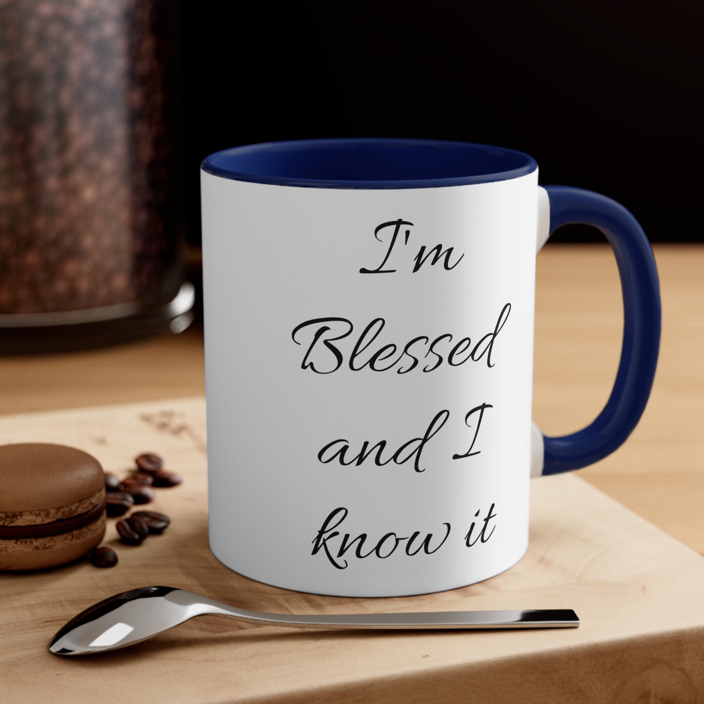 I'm blessed and I know it coffee mug - 11oz