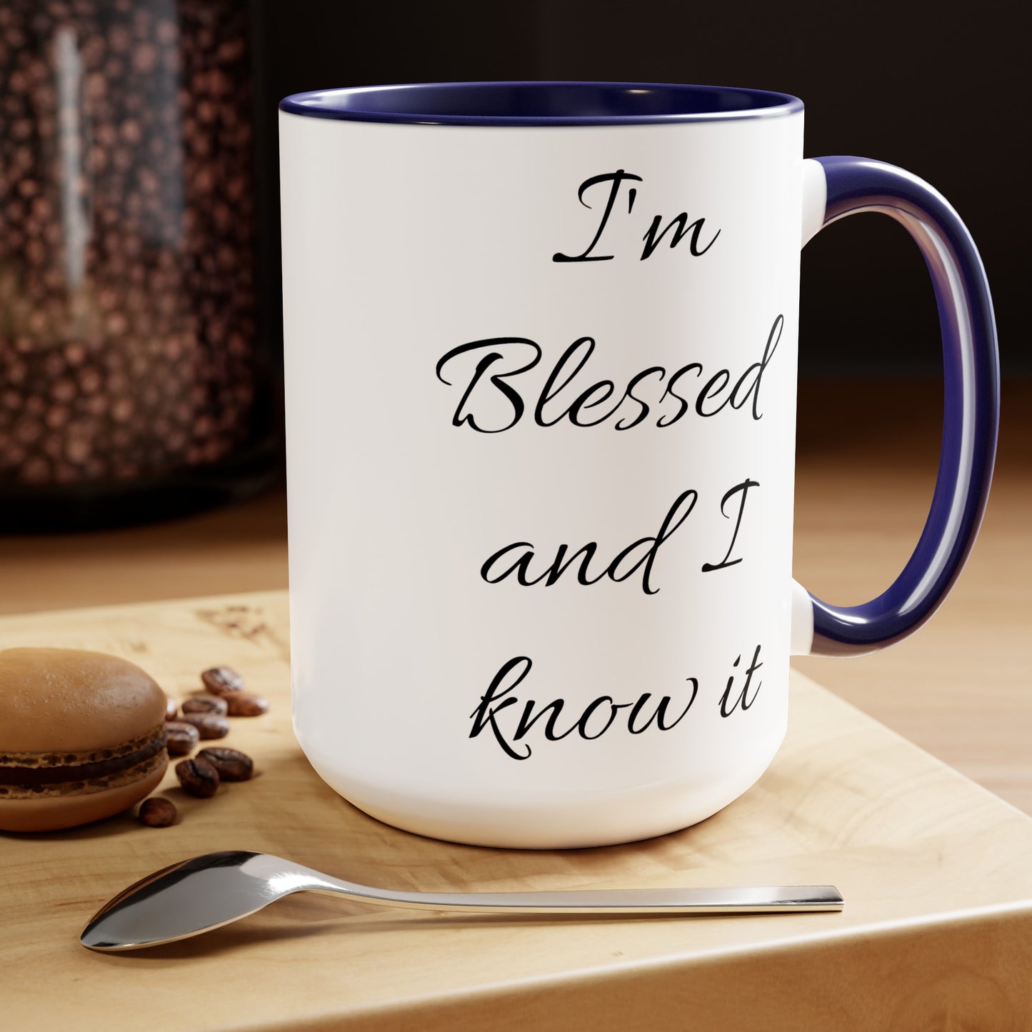 I'm blessed and I know it coffee mug - 15oz