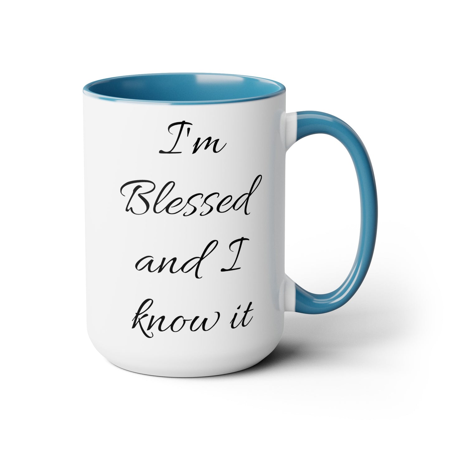I'm blessed and I know it coffee mug - 15oz
