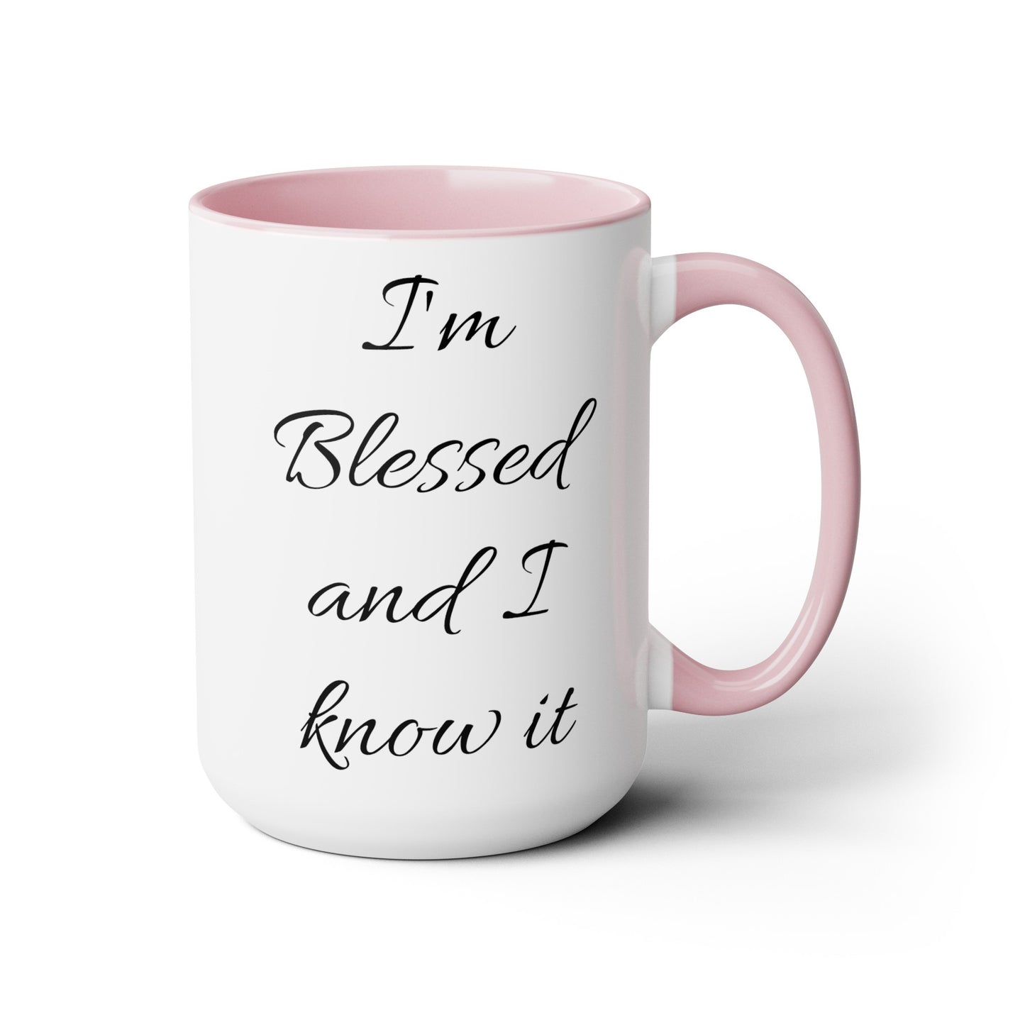 I'm blessed and I know it coffee mug - 15oz