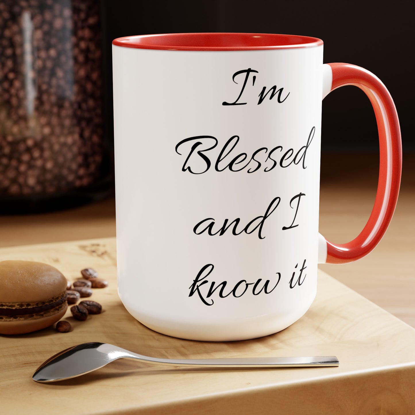 I'm blessed and I know it coffee mug - 15oz