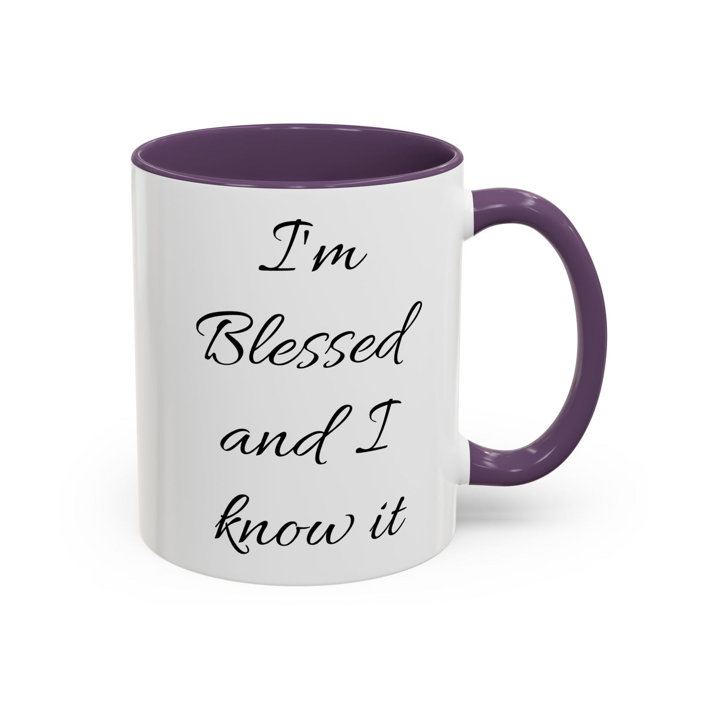 I'm blessed and I know it coffee mug - 11oz