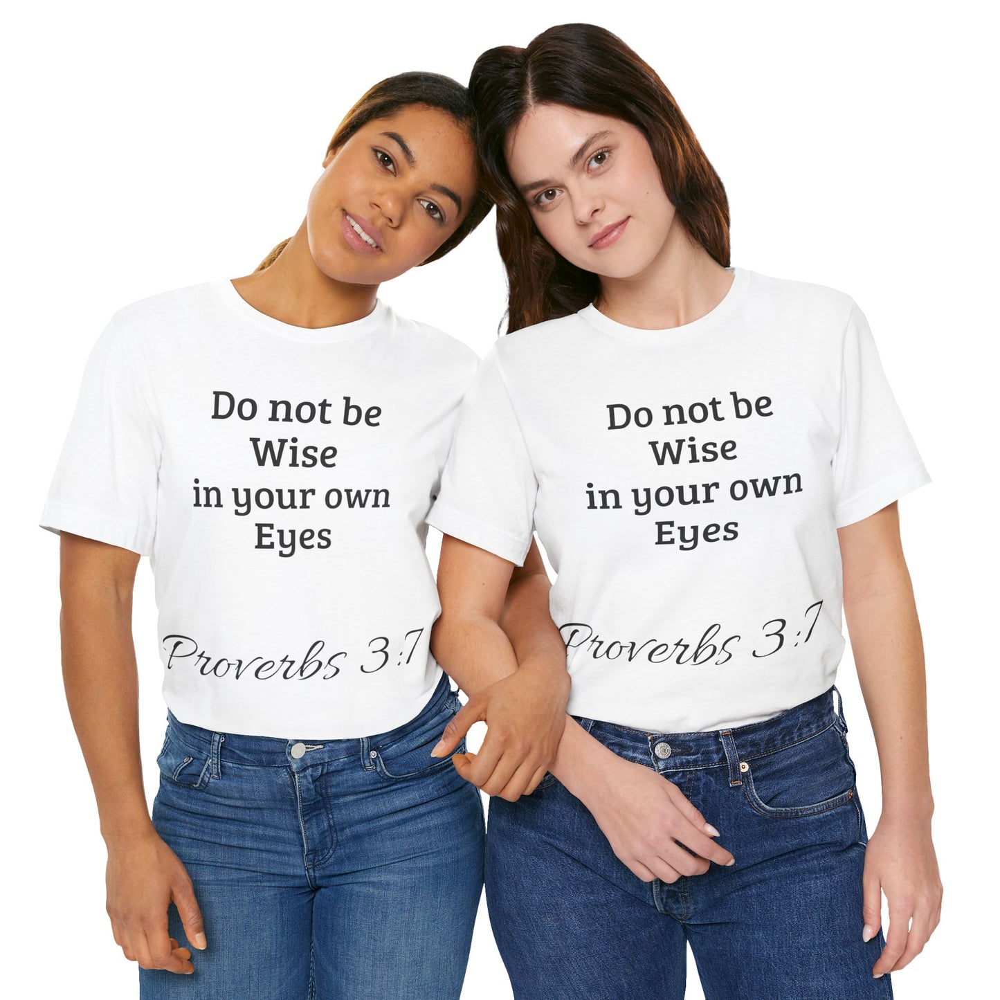 Do not be wise in your own eyes short sleeve T-shirt