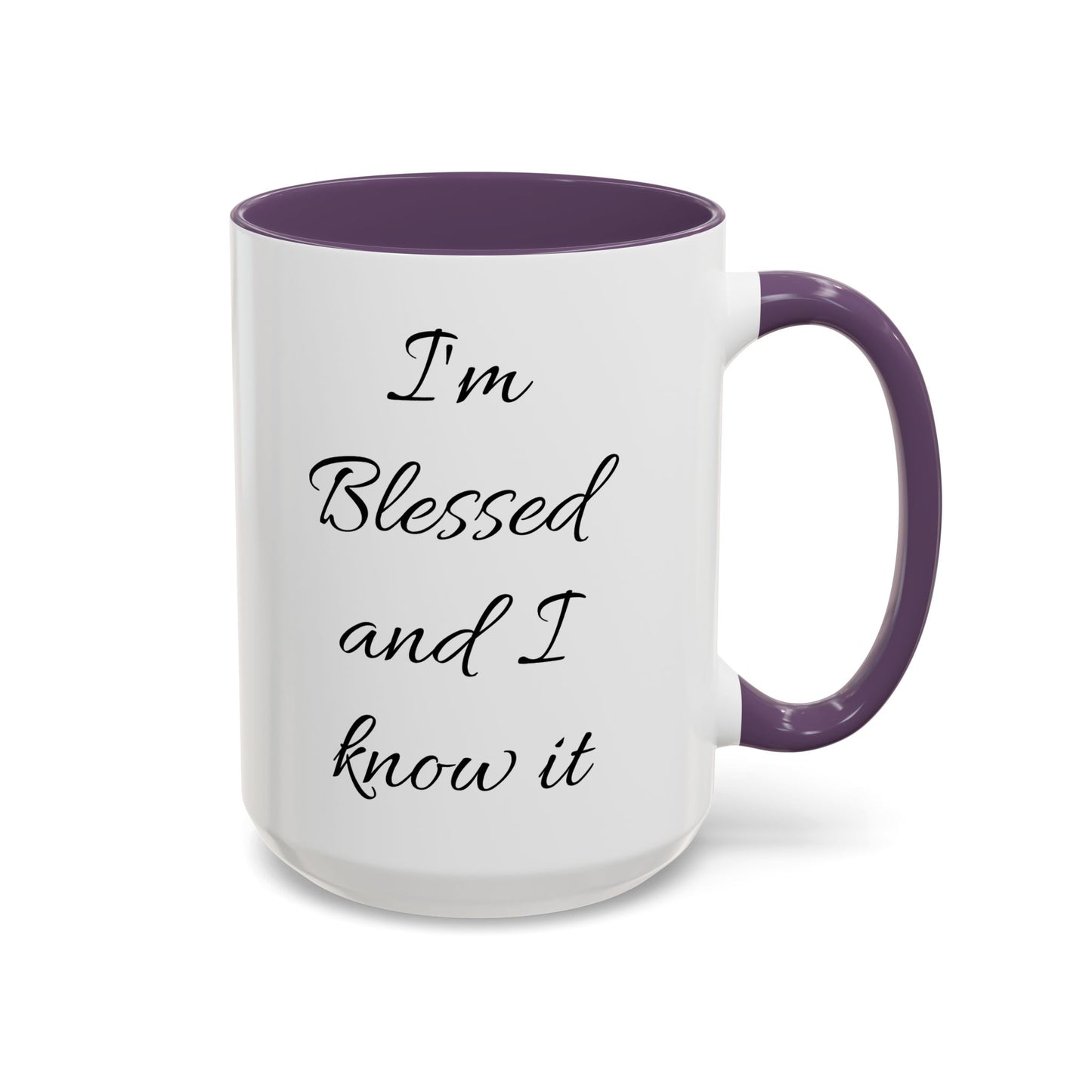 I'm blessed and I know it coffee mug - 11oz