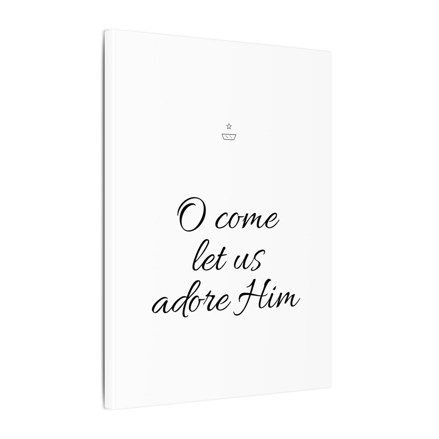 O come let us adore Him Canvas