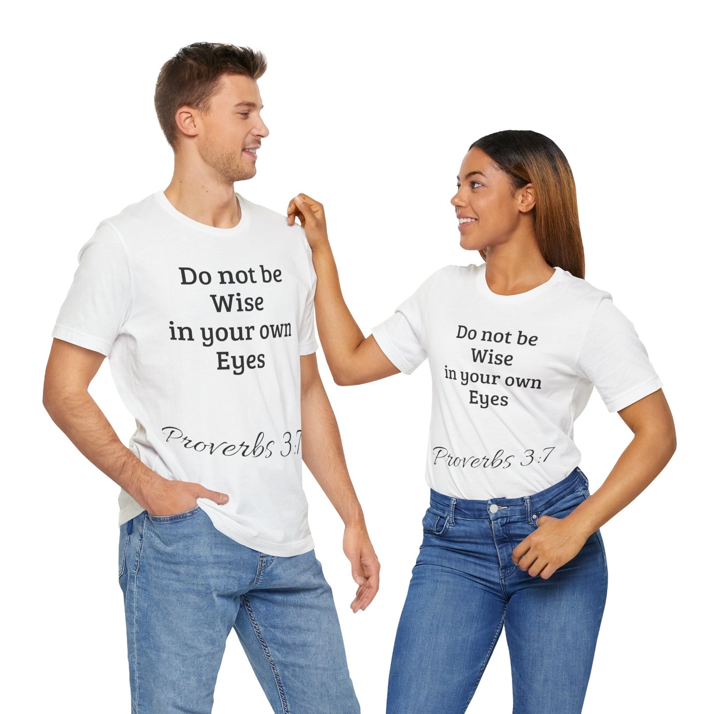 Do not be wise in your own eyes short sleeve T-shirt