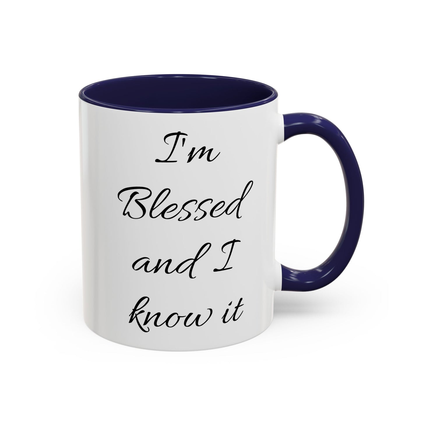 I'm blessed and I know it coffee mug - 11oz