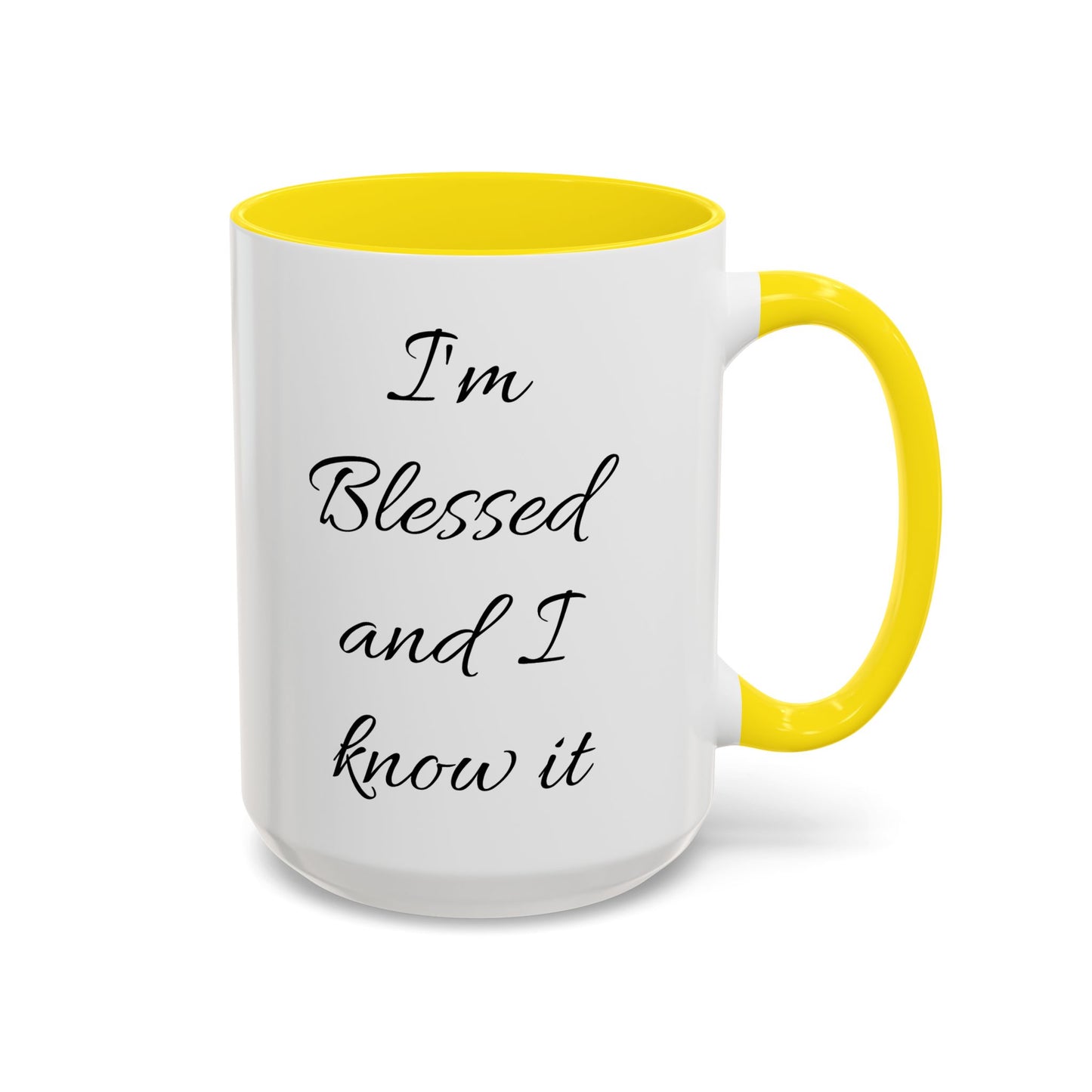 I'm blessed and I know it coffee mug - 11oz