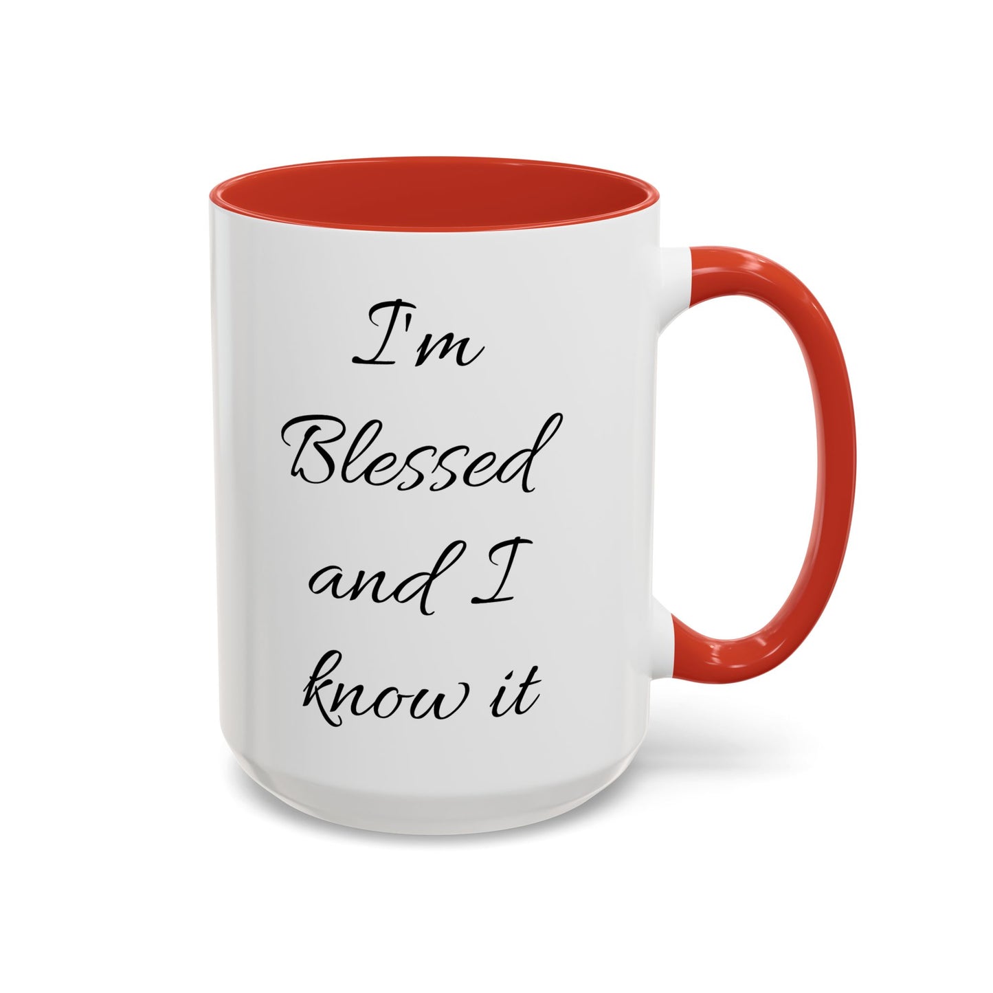 I'm blessed and I know it coffee mug - 11oz