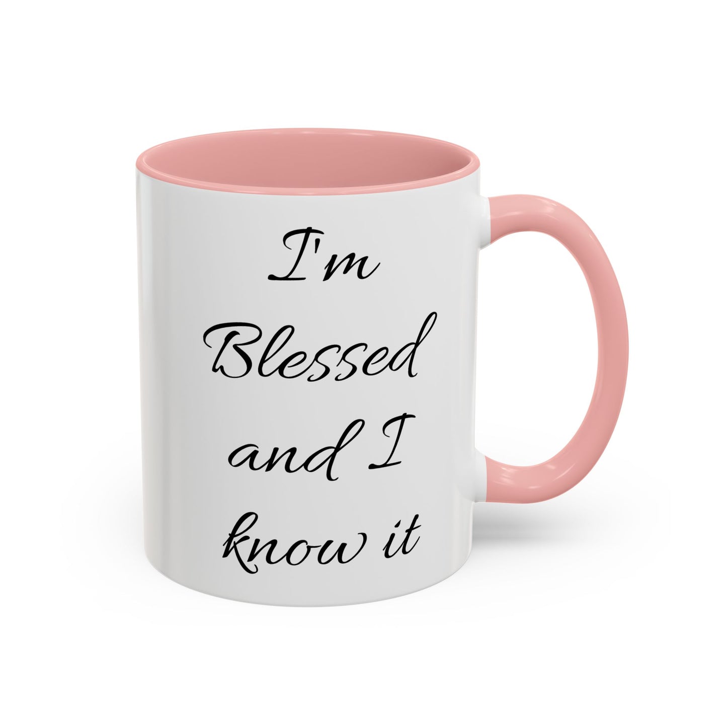 I'm blessed and I know it coffee mug - 11oz