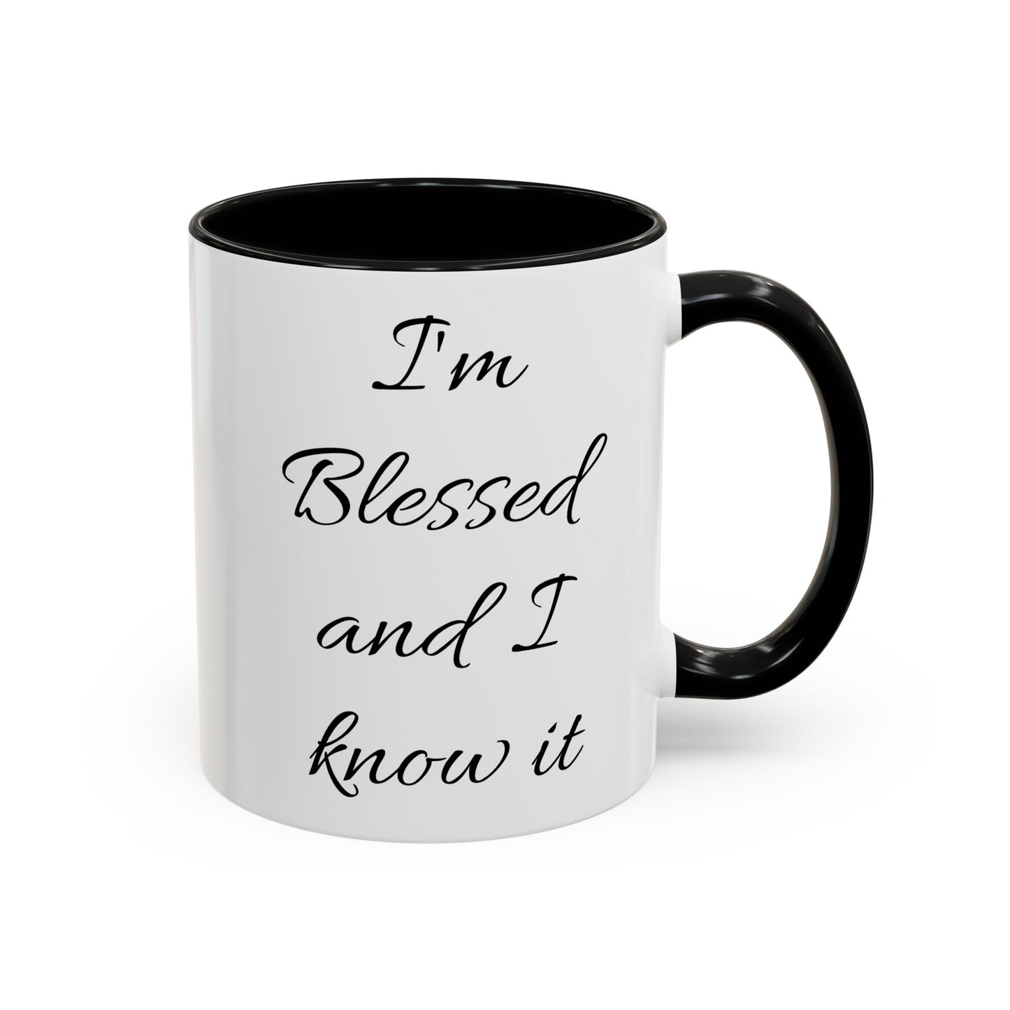 I'm blessed and I know it coffee mug - 11oz
