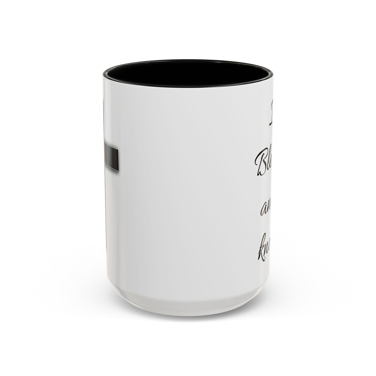I'm blessed and I know it coffee mug - 11oz