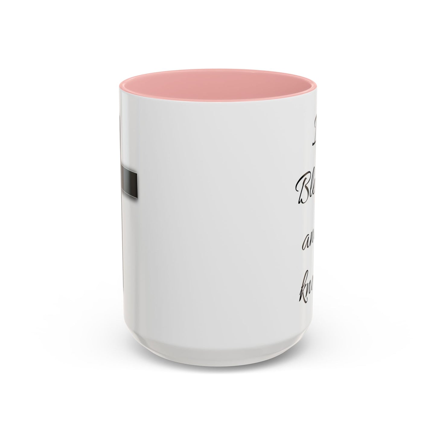 I'm blessed and I know it coffee mug - 11oz