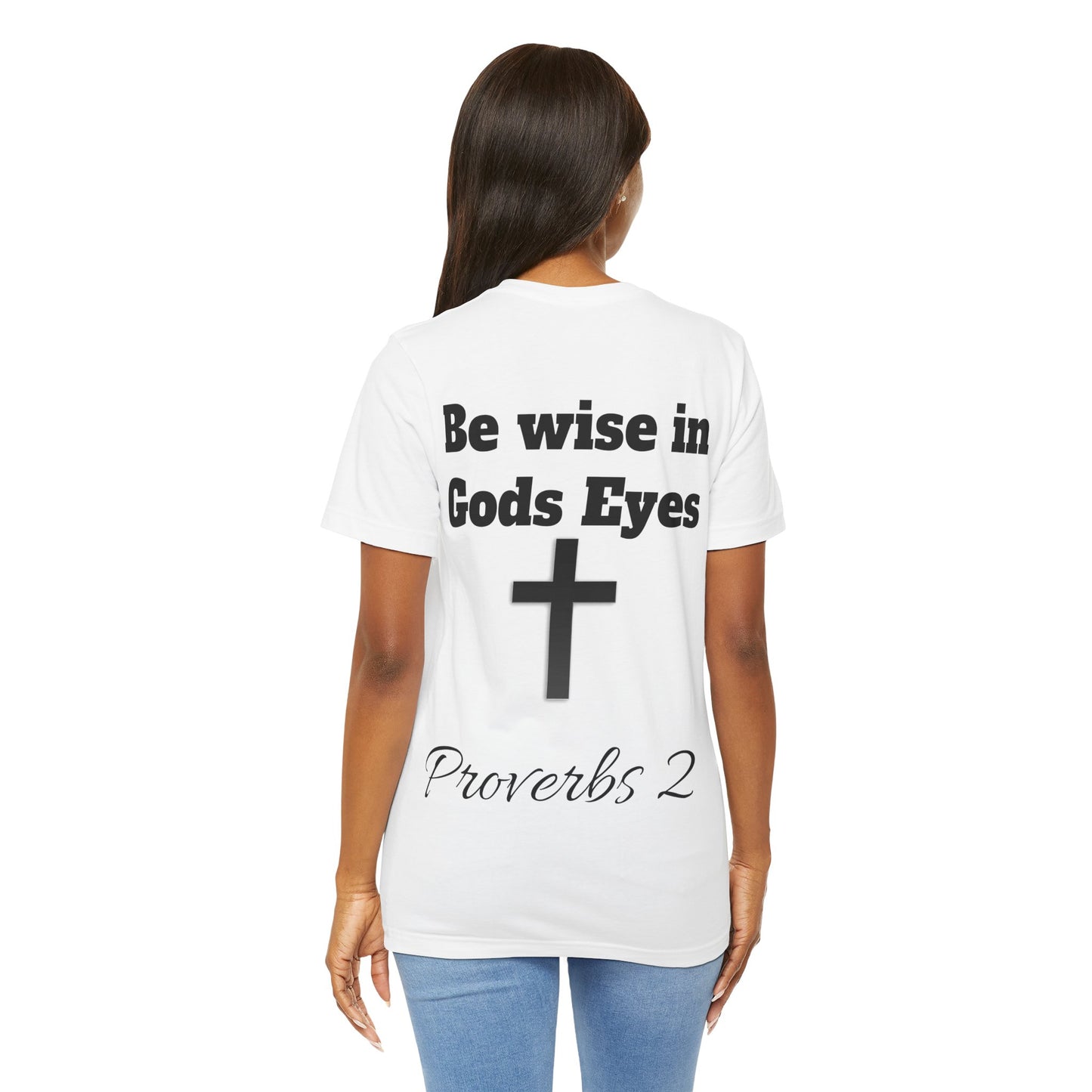 Do not be wise in your own eyes short sleeve T-shirt