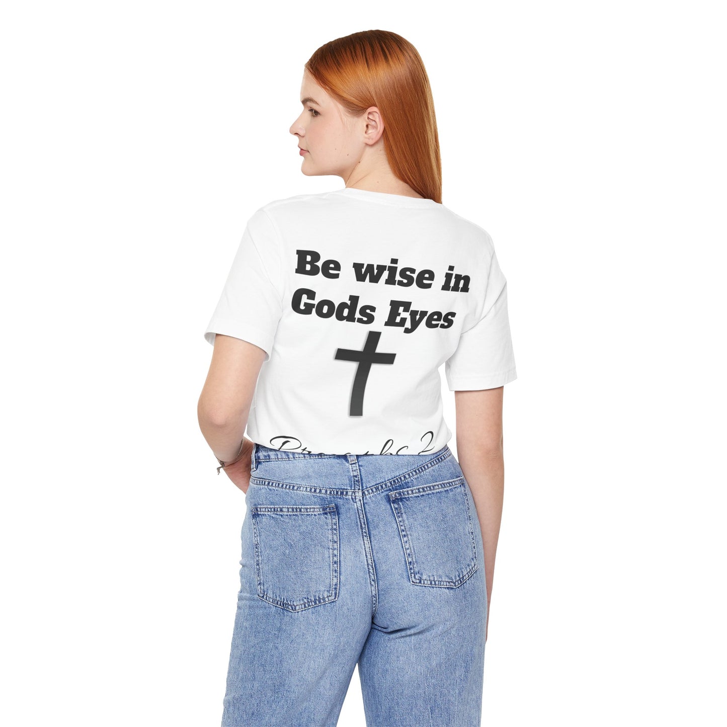 Do not be wise in your own eyes short sleeve T-shirt