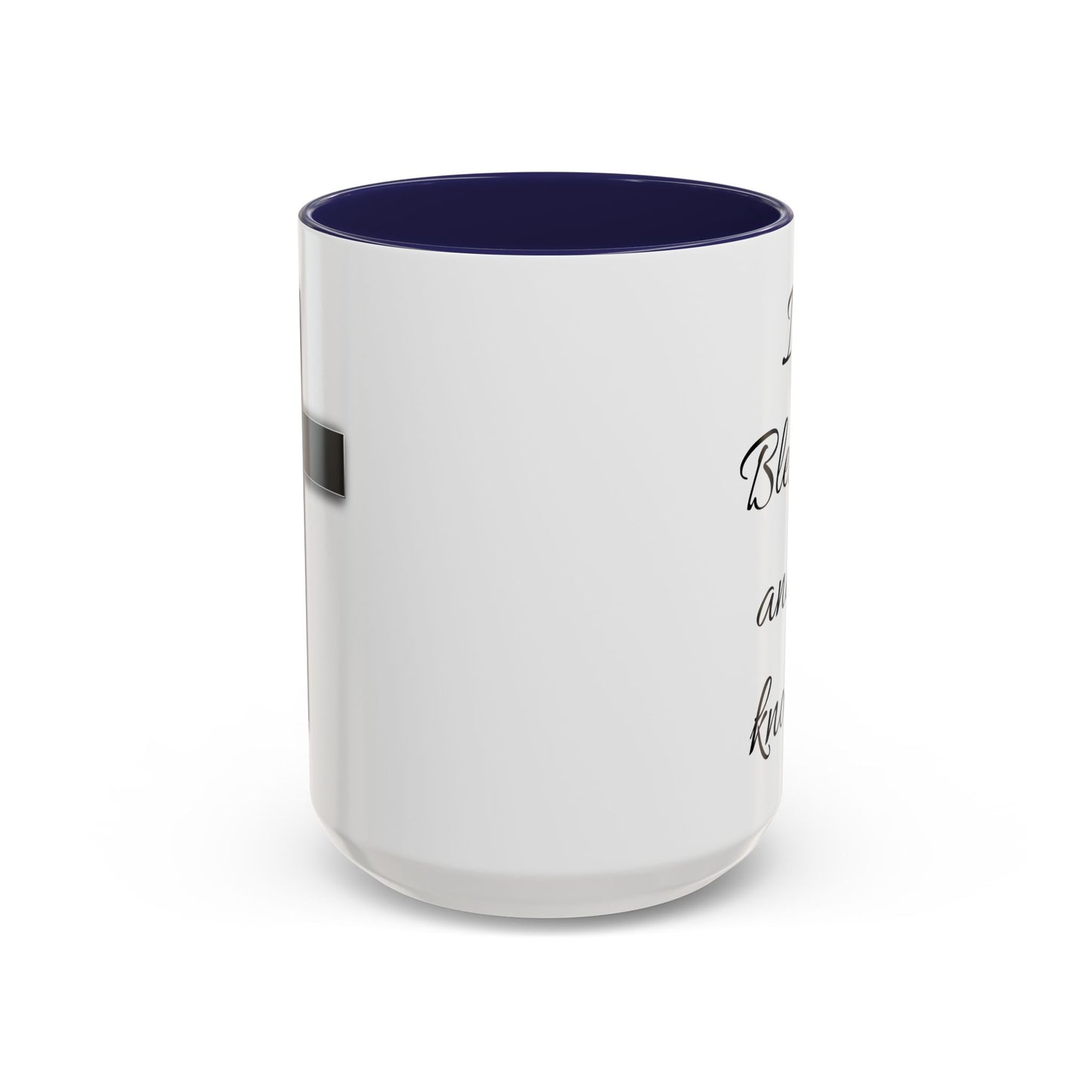 I'm blessed and I know it coffee mug - 11oz