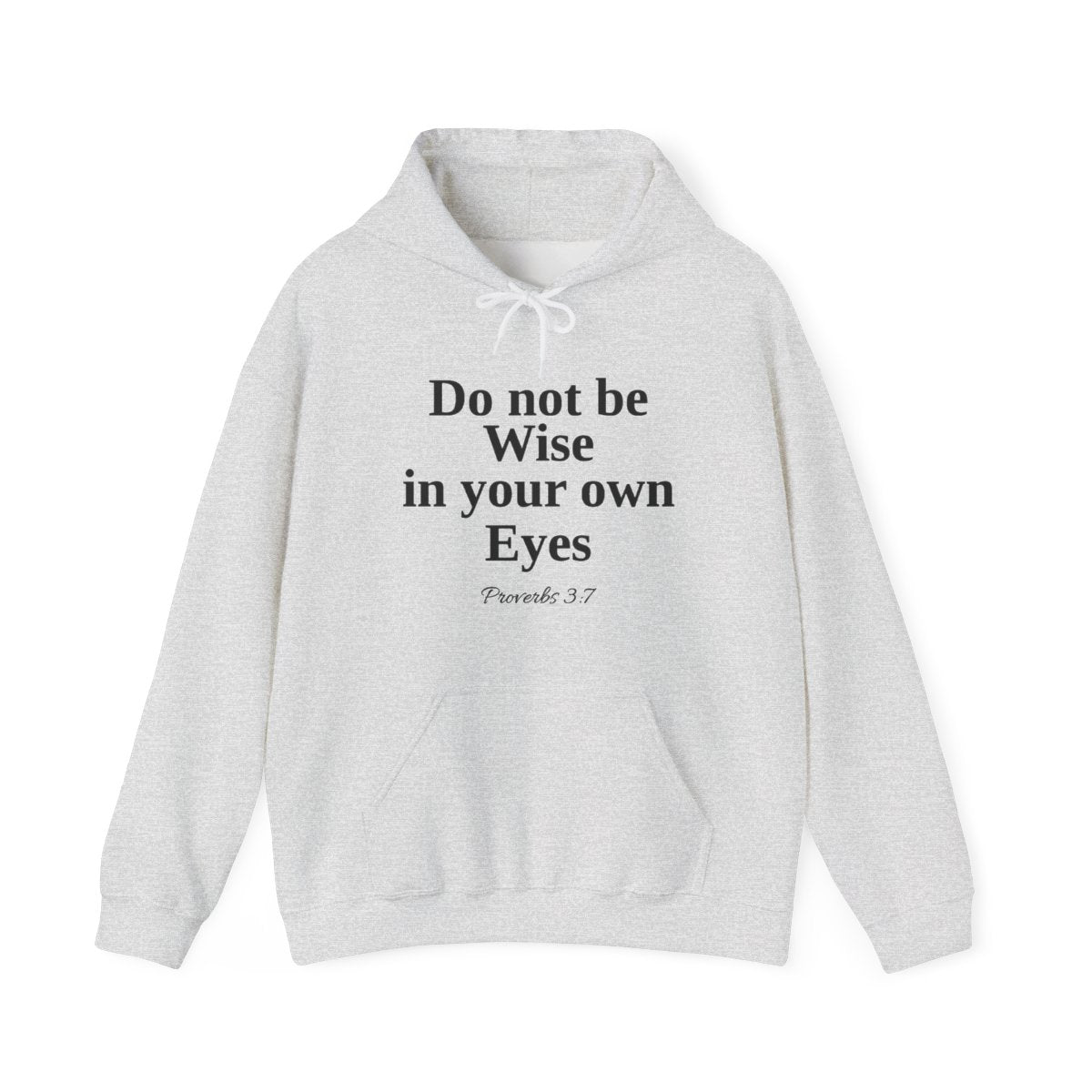 Do not be wise in your own eyes Hoodie