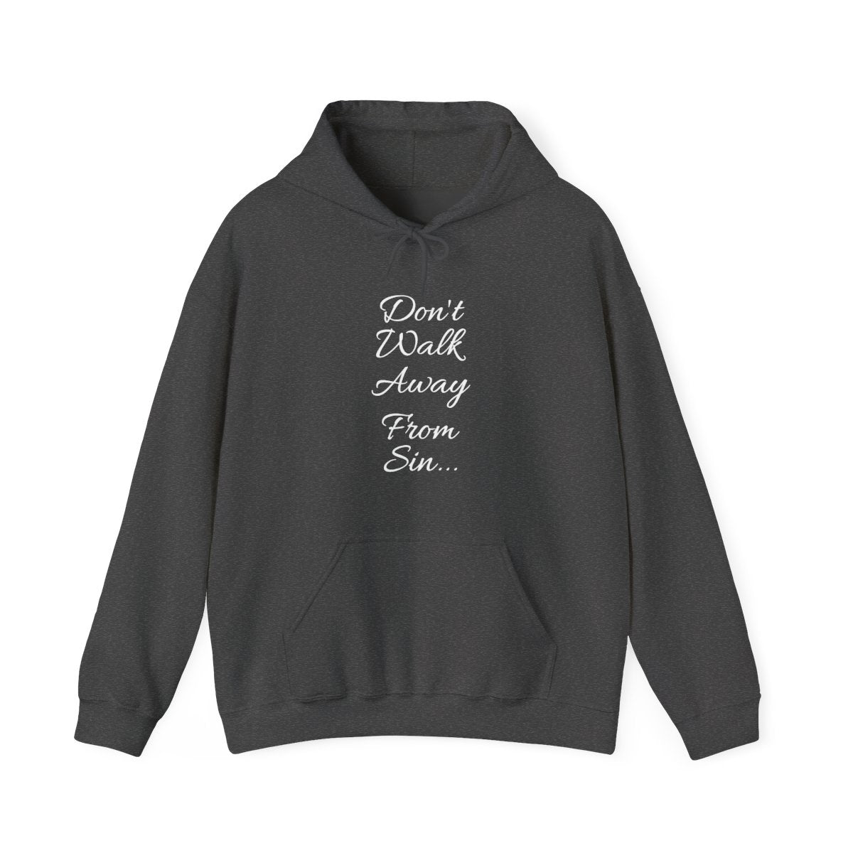 Don't Walk Away From Sin Hoodie