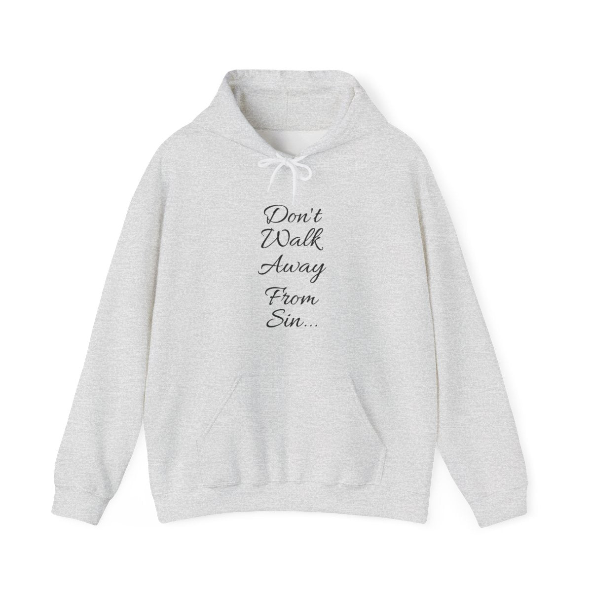 Don't Walk Away From Sin Hoodie