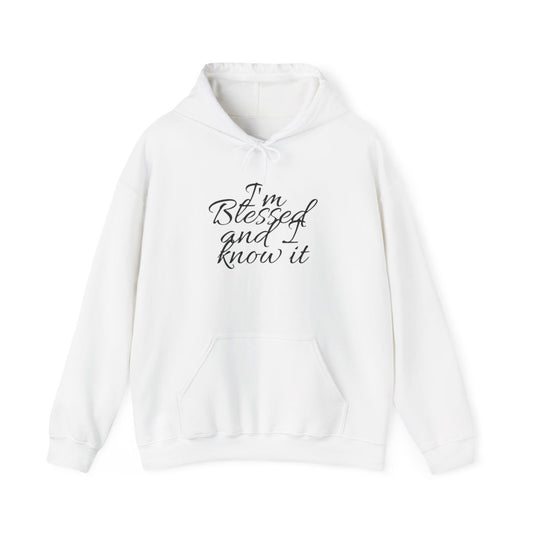 I'm blessed and I know it Hoodie