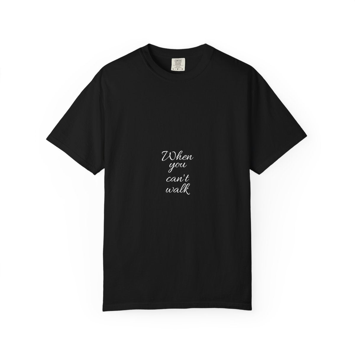 When you can't walk T-shirt — Black
