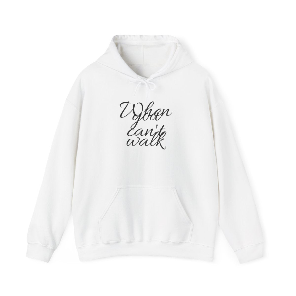When you can't walk Hoodie
